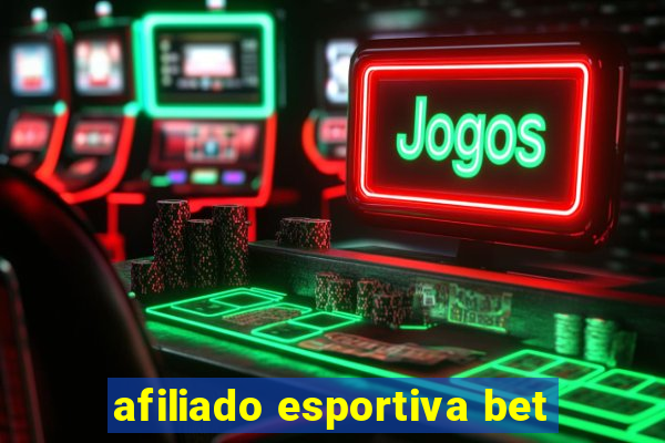 afiliado esportiva bet